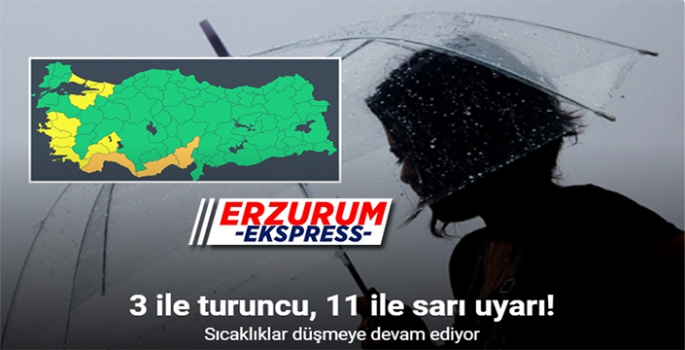 14 kente Meteoroloji'den turuncu ve sarı uyarı