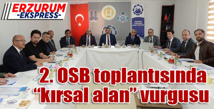  2. OSB toplantısında, “kırsal alan” vurgusu