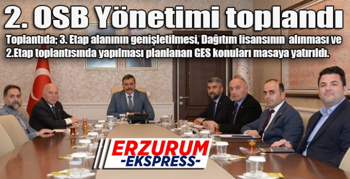 2. OSB Yönetimi toplandı