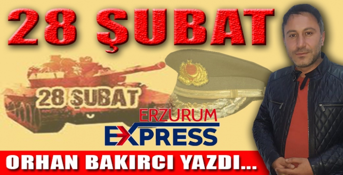 28 Şubat.. 