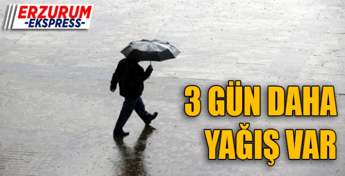  3 gün yağış var