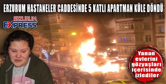 5 katlı bina küle döndü: Yanan evlerini gözyaşları içerisinde izlediler