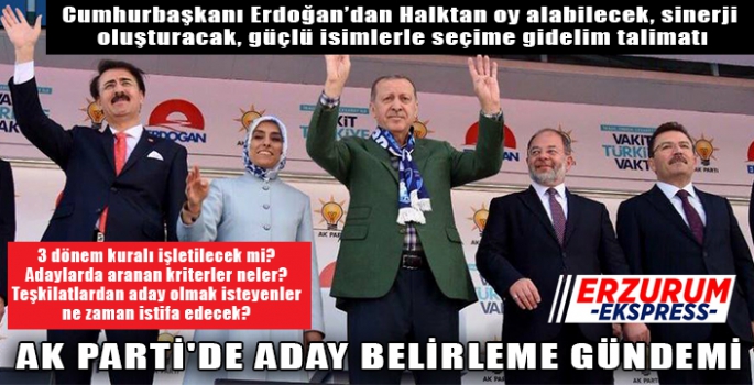 AK PARTİ'DE ADAY BELİRLEME GÜNDEMİ