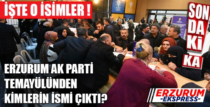 AK PARTİ TEMAYÜLÜNDEN KİMLERİN İSMİ ÇIKTI?
