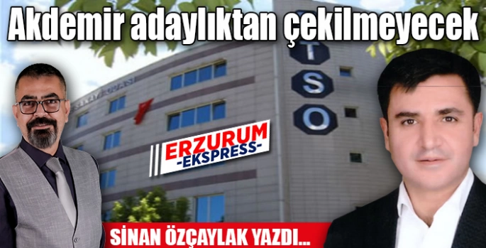 Akdemir adaylıktan çekilmeyecek