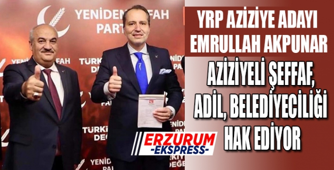 AKPUNAR, AZİZİYELİ ŞEFFAF,ADİL BELEDİYECİLİĞİ HAK EDİYOR