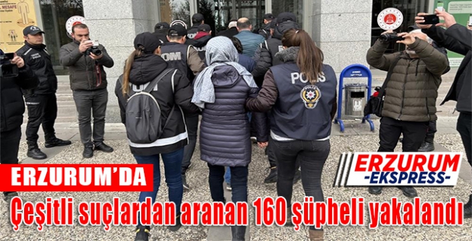  Aranan 160 şüpheli yakalandı