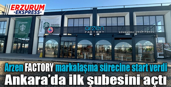 Arzen Factory markalaşma sürecine start verdi. 