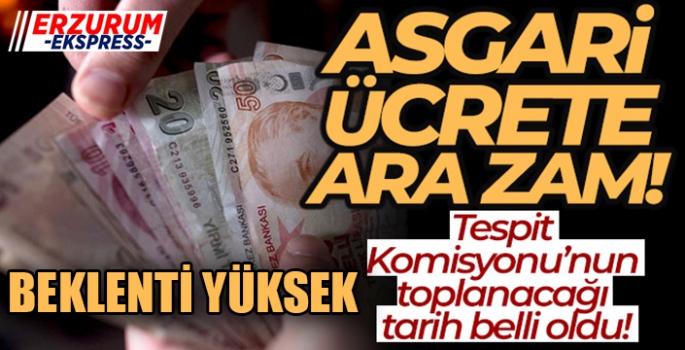 Asgari Ücret Komisyonu ne zaman toplanacak?