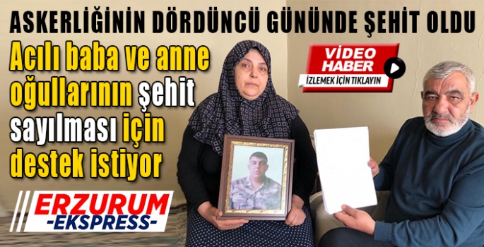 Askerliğinin 4. gününde şehit oldu