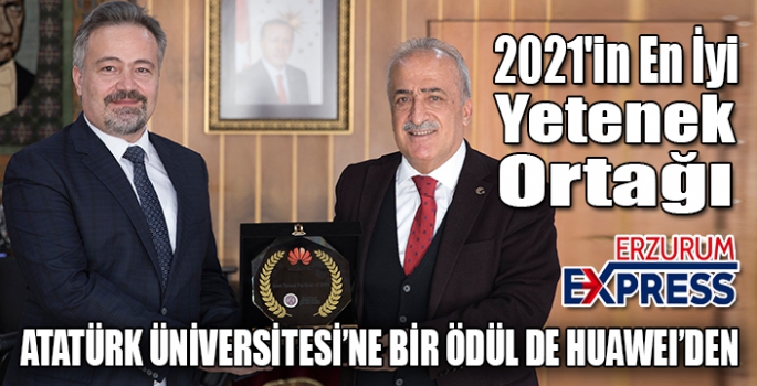 Atatürk Üniversitesi,2021'in En İyi Yetenek Ortağı ödülünü aldı