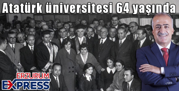 Atatürk üniversitesi 64 yaşında