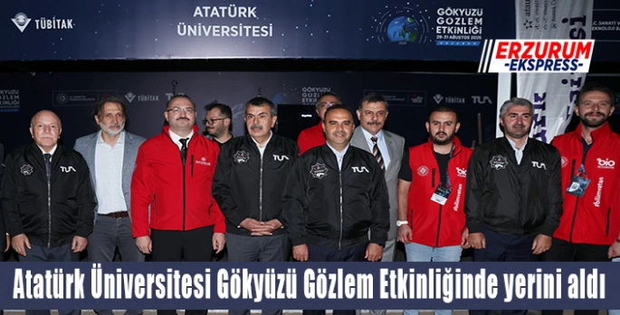 Atatürk Üniversitesi Gökyüzü Gözlem Etkinliğinde yerini aldı