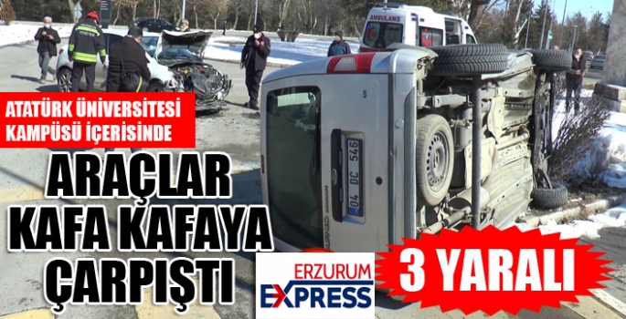 Atatürk Üniversitesi kampüsü içerisinde trafik kazası: 3 yaralı