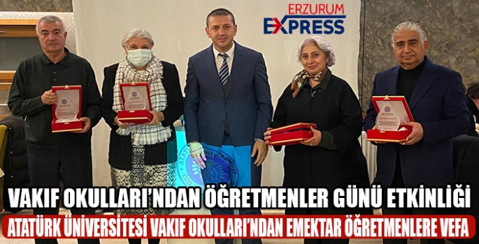 ATATÜRK ÜNİVERSİTESİ VAKIF OKULLARI ÖĞRETMENLERİNİN GÜNÜNÜ KUTLADI 