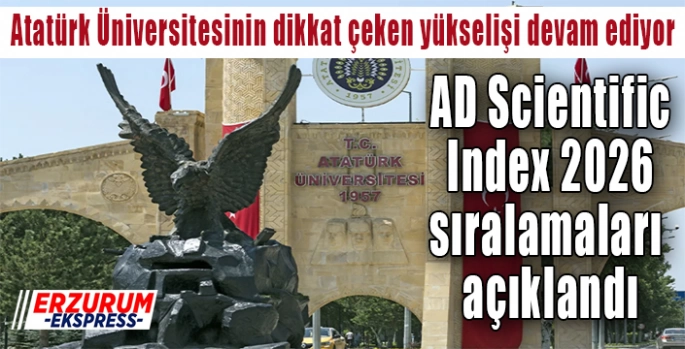 Atatürk Üniversitesinin dikkat çeken yükselişi devam ediyor