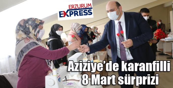 Aziziye’de karanfilli 8 Mart sürprizi