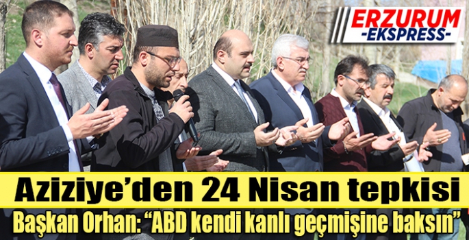  Aziziye’den 24 Nisan tepkisi