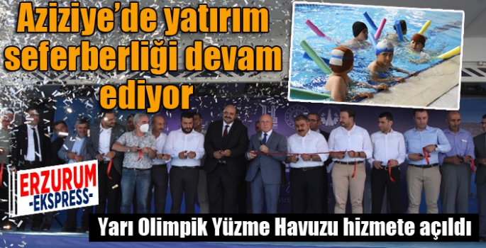 Aziziye’nin Yarı Olimpik Yüzme Havuzuna görkemli açılış