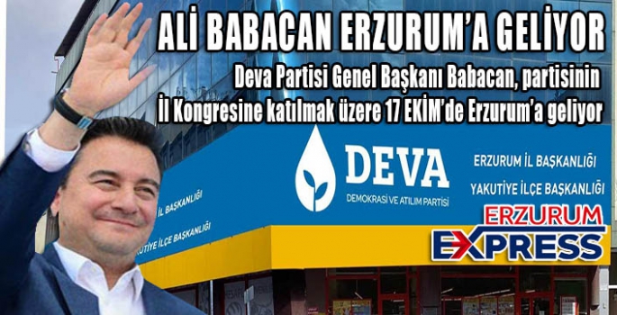 BABACAN ERZURUM'A GELİYOR