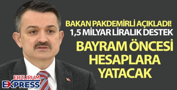 Bakan Pakdemirli: 'Üreticilere bayram öncesi 1,5 milyar lirayı aşkın ödeme yapacağız'