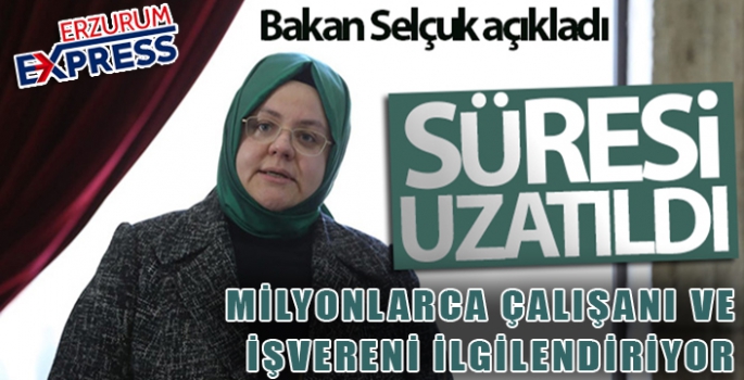 Bakan Selçuk açıkladı: Süre uzatıldı