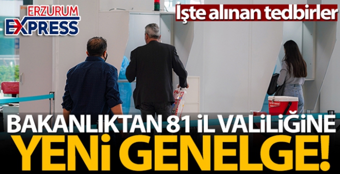 BAKANLIKTAN 81 İL VALİLİĞİNE YENİ GENELGE 