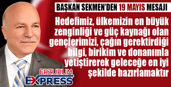 Başkan Sekmen’den 19 Mayıs mesajı