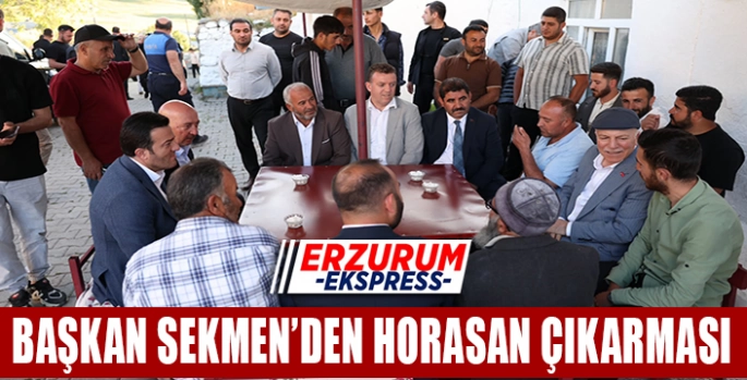 Başkan Sekmen'den Horasan çıkarması 