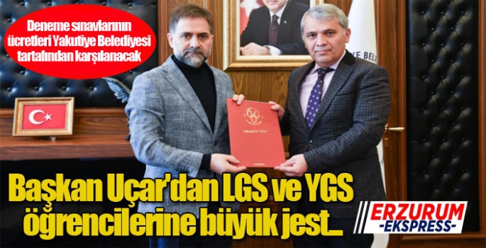 Başkan Uçar'dan LGS ve YGS öğrencilerine büyük jest...