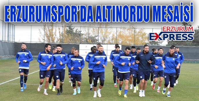 BB Erzurumspor Altınordu mesaisini sürdürdü