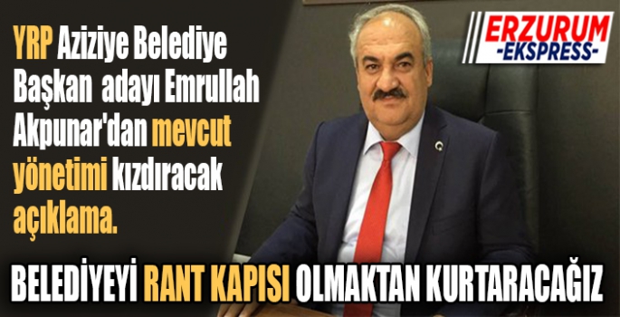 BELEDİYEYİ RANT KAPISI OLMAKTAN KURTARACAĞIZ