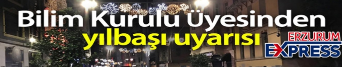 Bilim Kurulu Üyesi Prof. Dr. İlhan'dan yılbaşı uyarısı