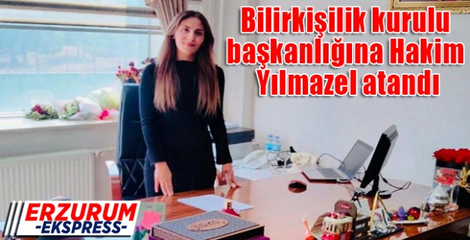 Bilirkişilik kurulu başkanlığına Hakim Yılmazel atandı