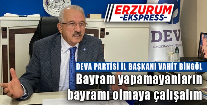 BİNGÖL, BAYRAM YAPAMAYANLARIN, BAYRAMI OLALIM