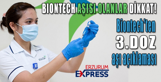 Biontech'ten 3. doz aşı açıklaması