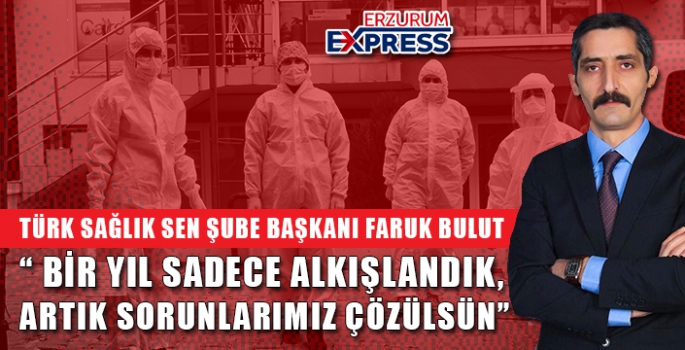 BİR YIL ALKIŞLANDIK, ARTIK SORUNLARIMIZ ÇÖZÜLSÜN