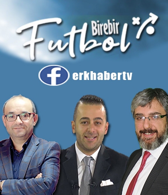 BİREBİR FUTBOL ERK HABER TV'DE 