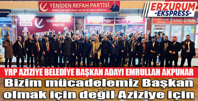 Bizim mücadelemiz Aziziye için 