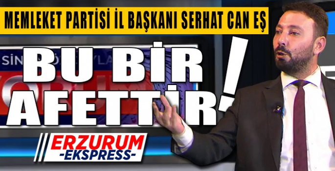 BU BİR AFETTİR!