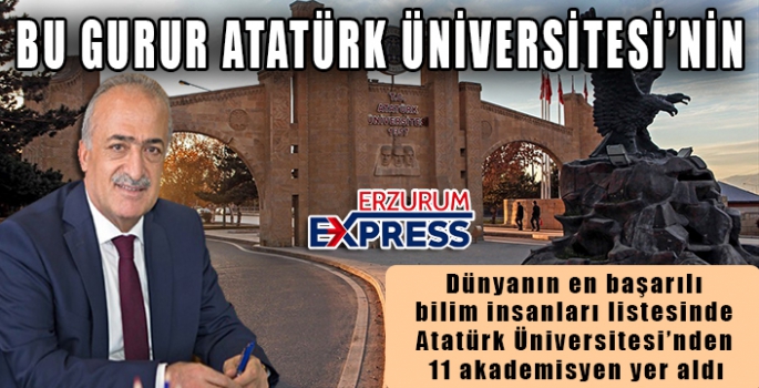 Bu gurur Atatürk Üniversitesi’nin