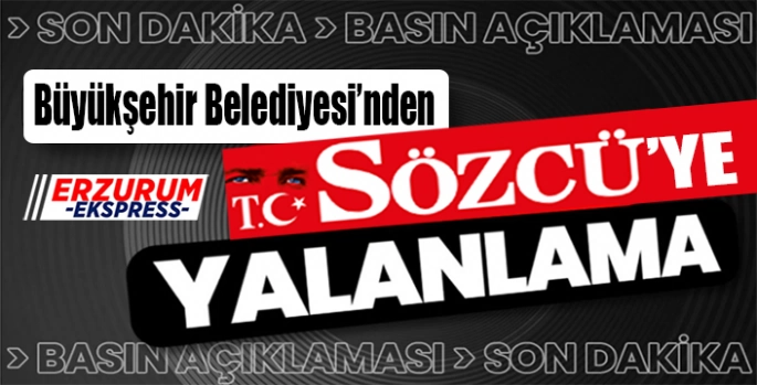 Büyükşehir Belediyesi'nden Sözcü'nün haberine yalanlama 