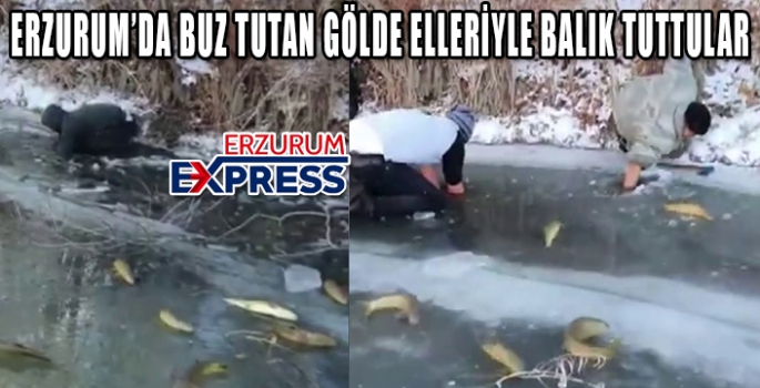 Buz tutan nehirde elleriyle balık avladılar