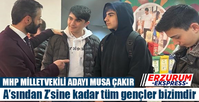  Çakır: Gençlere Türkiye Yüzyılı yakışır