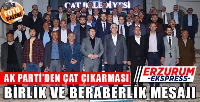 ÇAT'TA BİRLİK VE BERABERLİK MESAJI 