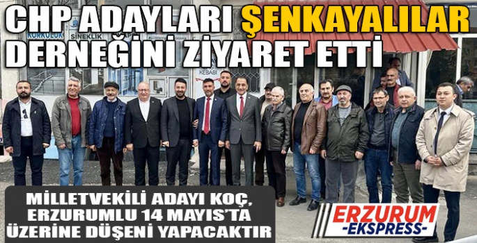 CHP ERZURUM MİLLETVEKİLİ ADAYI DR.AYHAN KOÇ, ERZURUMLU 14 MASIY'TA GEREKENİ YAPACAKTIR