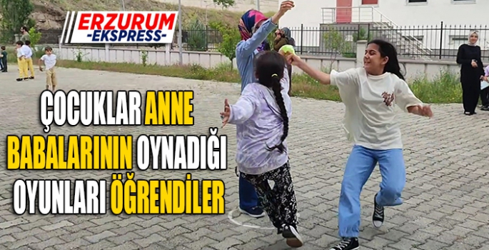 ÇOCUKLAR ANNE BABALARININ OYNADIĞI OYUNLARI ÖĞRENDİLER