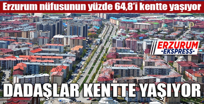 DADAŞLAR KENTTE YAŞIYOR