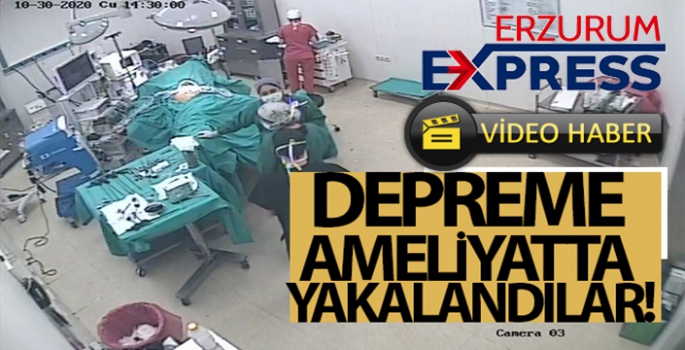 DEPREME MİDE KÜÇÜLTME AMELİYATINDA YAKALANDILAR