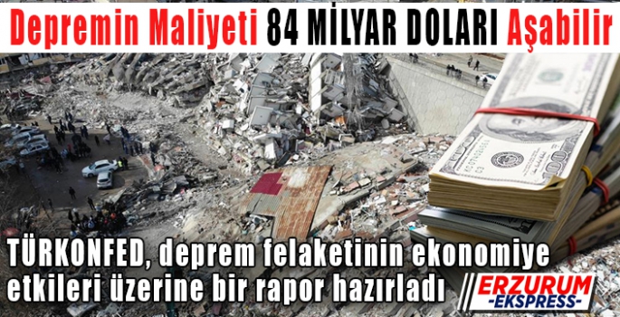 Depremin Maliyeti 84 Milyar Doları Aşabilir